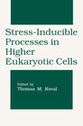 Buchcover Stress-Inducible Processes in Higher Eukaryotic Cells