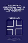 Buchcover The Alternative Mathematical Model of Linguistic Semantics and Pragmatics