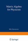 Buchcover Matrix Algebra for Physicists