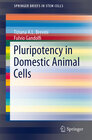 Buchcover Pluripotency in Domestic Animal Cells