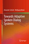 Buchcover Towards Adaptive Spoken Dialog Systems