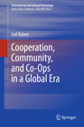 Buchcover Cooperation, Community, and Co-Ops in a Global Era