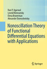 Buchcover Nonoscillation Theory of Functional Differential Equations with Applications