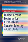 Buchcover Dialect Accent Features for Establishing Speaker Identity