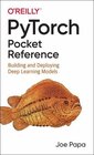 Buchcover Pytorch Pocket Reference: Building and Deploying Deep Learning Models