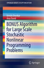 Buchcover BONUS Algorithm for Large Scale Stochastic Nonlinear Programming Problems