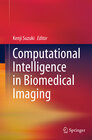 Buchcover Computational Intelligence in Biomedical Imaging