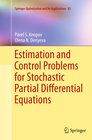 Buchcover Estimation and Control Problems for Stochastic Partial Differential Equations