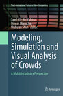 Buchcover Modeling, Simulation and Visual Analysis of Crowds