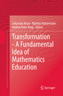 Buchcover Transformation - A Fundamental Idea of Mathematics Education