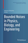 Buchcover Bounded Noises in Physics, Biology, and Engineering