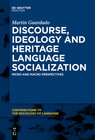 Buchcover Discourse, Ideology and Heritage Language Socialization