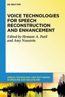 Buchcover Voice Technologies for Speech Reconstruction and Enhancement