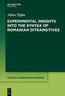 Buchcover Experimental Insights into the Syntax of Romanian Ditransitives