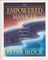 Buchcover The Empowered Manager: Positive Political Skills at Work (The Jossey-Bass Management Series)