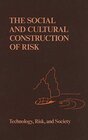 Buchcover The Social and Cultural Construction of Risk: Essays on Risk Selection and Perception (Risk, Governance and Society, 3)