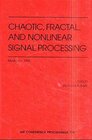 Buchcover Chaotic Fractal and Nonlinear Signal Processing
