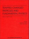 Buchcover Trapped Charged Particles and Fundamental Physics