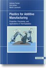 Buchcover Plastics for Additive Manufacturing