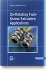 Buchcover Co-Rotating Twin-Screw Extruders: Applications