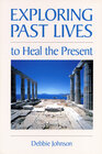 Buchcover Exploring Past Lives to Heal the Present