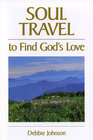 Buchcover Soul Travel to Find God's Love
