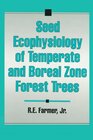 Buchcover Seed Ecophysiology of Temperate and Boreal Zone Forest Trees