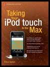 Buchcover Taking Your iPod touch to the Max