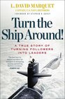 Buchcover Turn the Ship Around!: A True Story of Building Leaders by Breaking the Rules: A True Story of Turning Followers into Le