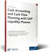 Buchcover Cash Accounting and Cash Flow Planning with SAP Liquidity Planner