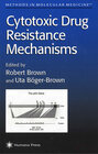 Buchcover Cytotoxic Drug Resistance Mechanisms