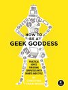 Buchcover How to Be a Geek Goddess