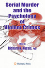 Buchcover Serial Murder and the Psychology of Violent Crimes