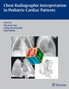 Buchcover Chest Radiographic Interpretation in Pediatric Cardiac Patients