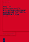 Buchcover Religious Publishing and Print Culture in Modern China