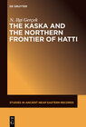 Buchcover The Kaska and the Northern Frontier of Hatti