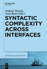Buchcover Syntactic Complexity across Interfaces
