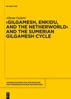 Buchcover Gilgamesh, Enkidu, and the Netherworld and the Sumerian Gilgamesh Cycle
