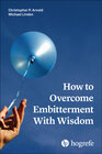 Buchcover How to Overcome Embitterment With Wisdom
