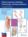 Buchcover Clinical Anatomy, Histology, Embryology, and Neuroanatomy