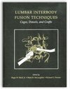 Buchcover Lumbar Interbody Fusion Techniques: Cages, Dowels, and Grafts