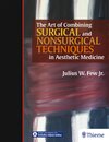 Buchcover The Art of Combining Surgical and Nonsurgical Techniques in Aesthetic Medicine