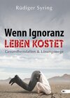 Buchcover Wenn Ignoranz Leben kostet