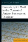 Buchcover Ezekiel’s Spirit Motif in the Context of African Pentecostal Theology
