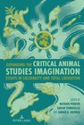 Buchcover Expanding the Critical Animal Studies Imagination