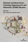Buchcover Relational Land-Based Science, Technology, Engineering, Arts and Mathematics (STEAM) Education
