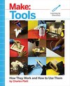 Buchcover Make: Tools: How They Work and How to Use Them (Make: Technology on Your Time)