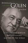 Buchcover Fethullah Gulen: A Life of Hizmet: A Life of Hizmet: Why a Muslim Scholar in Pennsylvania Matters to the World