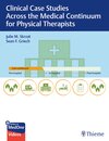 Buchcover Clinical Case Studies Across the Medical Continuum for Physical Therapists