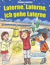 Buchcover Laterne, Laterne, ich gehe Laterne - 22 zauberhafte Laternenlieder: Das Liederbuch mit allen Texten, Noten und Gitarreng